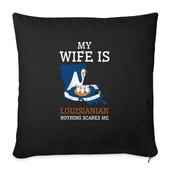 Nothing Scares Me Louisianian Wife Louisiana - Sofa pillowcase 17,3'' x 17,3'' (45 x 45 cm) - black - Front