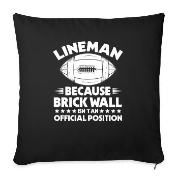 Lineman Because Brick Wall Isn't An Official - Sofa pillowcase 17,3'' x 17,3'' (45 x 45 cm) - black - Front