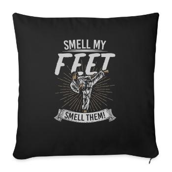 Smell My Feet Smell Them Combat Martial Arts Training - Sofa pillowcase 17,3'' x 17,3'' (45 x 45 cm) - black - Front
