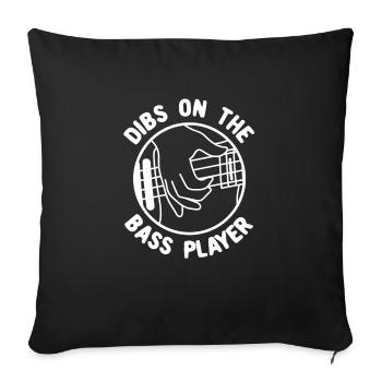 Bass Guitar Player Dibs On The Bass Player - Sofa pillowcase 17,3'' x 17,3'' (45 x 45 cm) - black - Front