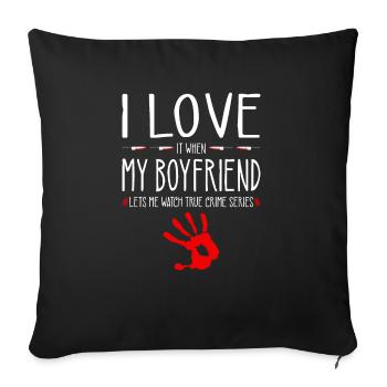 True Crime Series Girlfriend, J’aime mon petit ami, - Housse de coussin décorative 45 x 45 cm - noir - Devant