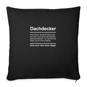 Dachdecker Definition Lustig Spruch Männer Beruf - Sofakissenbezug 45 x 45 cm - Schwarz - Vorne