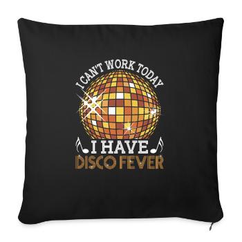 Disco Fever Party Retro Vintage Club Groovy Lifes - Sofa pillowcase 17,3'' x 17,3'' (45 x 45 cm) - black - Front