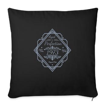 Jahrgang 1973 Sprüche gereift zur perfektion - Sofakissenbezug 45 x 45 cm - Schwarz - Vorne