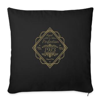 Vintage 1973 sayings matured to perfection - Sofa pillowcase 17,3'' x 17,3'' (45 x 45 cm) - black - Front
