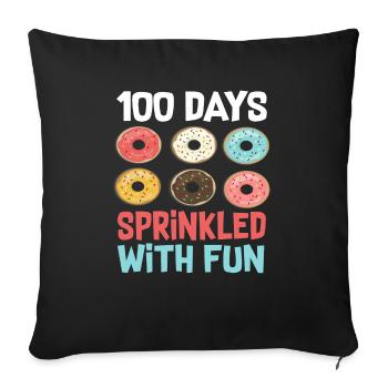 100 Days Sprinkled With Fun Donut gift - Sofa pillowcase 17,3'' x 17,3'' (45 x 45 cm) - black - Front