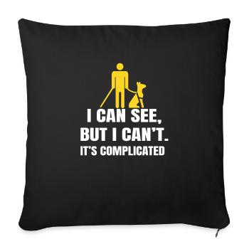 I can see but i can't it's complicated blind - Sofa pillowcase 17,3'' x 17,3'' (45 x 45 cm) - black - Front