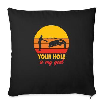 Cornhole ton trou est mon objectif - Housse de coussin décorative 45 x 45 cm - noir - Devant