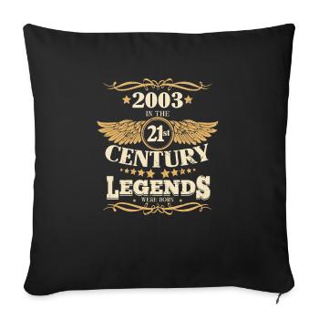 Vintage 2003 Legends Were Built in the 21st Century - Sofa pillowcase 17,3'' x 17,3'' (45 x 45 cm) - black - Front
