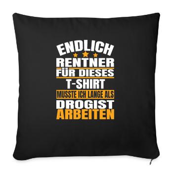 Endlich Rente 2023 Ruhestand Beruf Drogist - Sofakissenbezug 45 x 45 cm - Schwarz - Vorne