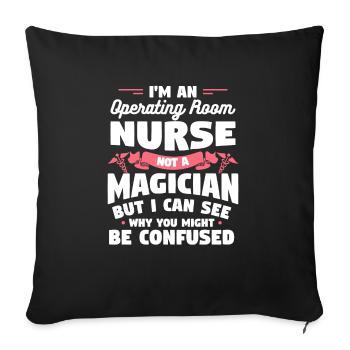 I'm An Operating Room Nurse Not A Magician RN - Sofa pillowcase 17,3'' x 17,3'' (45 x 45 cm) - black - Front