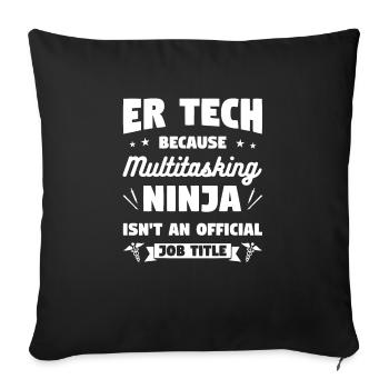 ER-Tech, weil Multitasking-Ninja kein - Sofakissenbezug 45 x 45 cm - Schwarz - Vorne