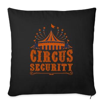 Zircus Security Circus Party Zircus Clothing - Sofakissenbezug 45 x 45 cm - Schwarz - Vorne