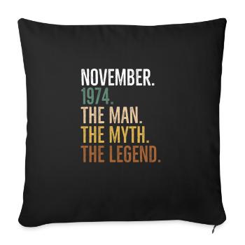 November 1974 The Man The Myth The Legend - Sofa pillowcase 17,3'' x 17,3'' (45 x 45 cm) - black - Front