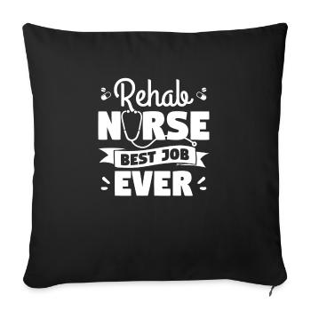 Rehab Nurse Best Job Ever RN Nurses - Sofa pillowcase 17,3'' x 17,3'' (45 x 45 cm) - black - Front