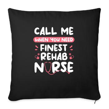 Appelez-moi quand vous avez besoin des meilleures infirmières infirmières en réadaptation - Housse de coussin décorative 45 x 45 cm - noir - Devant
