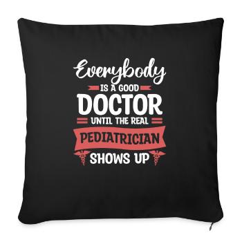 Everybody Is A Good Doctor Until The Real - Sofa pillowcase 17,3'' x 17,3'' (45 x 45 cm) - black - Front