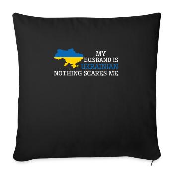 Nothing Scares Me Ukrainian Husband Ukraine - Sofakissenbezug 45 x 45 cm - Schwarz - Vorne