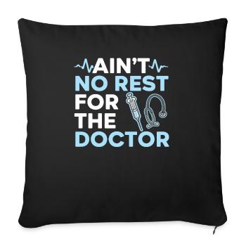 Ain’t No Rest For The Doctor Medicine Physician - Housse de coussin décorative 45 x 45 cm - noir - Devant