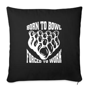 Bowling Bowling Kegel Bowler Gift Bowling Ball - Sofa pillowcase 17,3'' x 17,3'' (45 x 45 cm) - black - Front