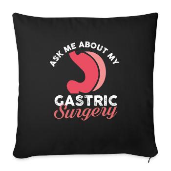 ask me about my gastric surgery Design - Sofa pillowcase 17,3'' x 17,3'' (45 x 45 cm) - black - Front