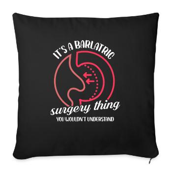 is a brlatric surgery thing design - Sofa pillowcase 17,3'' x 17,3'' (45 x 45 cm) - black - Front