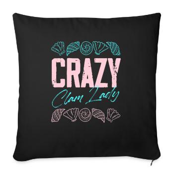 crazy clam lady Design for a clam woman collector - Sofa pillowcase 17,3'' x 17,3'' (45 x 45 cm) - black - Front