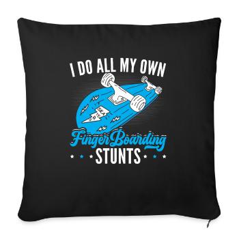 I Do All My Own Fingerboarding Stunts Fingerboard - Sofa pillowcase 17,3'' x 17,3'' (45 x 45 cm) - black - Front