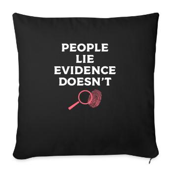 Les gens mentent les preuves ne font pas infirmière médico-légale RN - Housse de coussin décorative 45 x 45 cm - noir - Devant