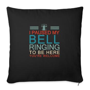 Funny I Paused My Bell Ringing To Be Here For A - Sofa pillowcase 17,3'' x 17,3'' (45 x 45 cm) - black - Front