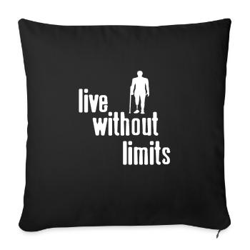 Live Without Limits Awesome Prosthesis T-Shirt - Sofa pillowcase 17,3'' x 17,3'' (45 x 45 cm) - black - Front