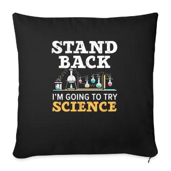 Stand Back I'm Going To Try Science Teacher - Sofa pillowcase 17,3'' x 17,3'' (45 x 45 cm) - black - Front