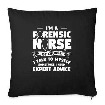 I'm A Forensic Nurse Of Course I Talk To Myself RN - Housse de coussin décorative 45 x 45 cm - noir - Devant