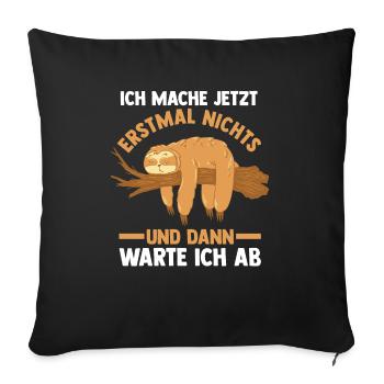 Ich Mach Jetzt Erstmal Nichts Faultier - Sofakissenbezug 45 x 45 cm - Schwarz - Vorne