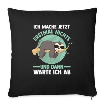Ich Mach Jetzt Erstmal Nichts Faultier - Sofakissenbezug 45 x 45 cm - Schwarz - Vorne