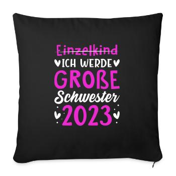 Ich Werde Große Schwester 2023 Schwangerschaft - Sofakissenbezug 45 x 45 cm - Schwarz - Vorne