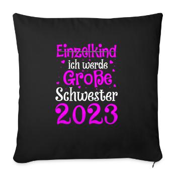 Ich Werde Große Schwester 2023 Schwangerschaft - Sofakissenbezug 45 x 45 cm - Schwarz - Vorne