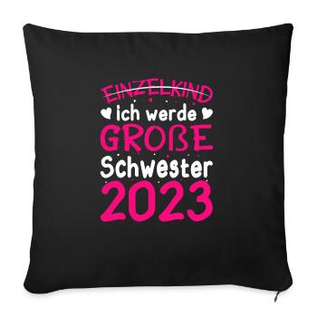 Ich Werde Große Schwester 2023 Schwangerschaft - Sofakissenbezug 45 x 45 cm - Schwarz - Vorne