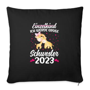 Ich Werde Große Schwester 2023 Schwangerschaft - Sofakissenbezug 45 x 45 cm - Schwarz - Vorne