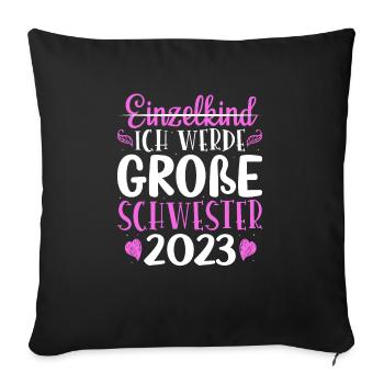 Ich Werde Große Schwester 2023 Schwangerschaft - Sofakissenbezug 45 x 45 cm - Schwarz - Vorne