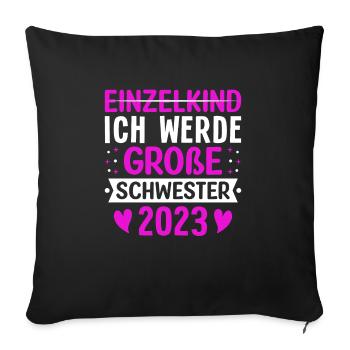 Ich Werde Große Schwester 2023 Schwangerschaft - Sofakissenbezug 45 x 45 cm - Schwarz - Vorne