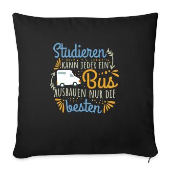 Camping Studieren kann jeder Busausbau Camper - Sofakissenbezug 45 x 45 cm - Schwarz - Vorne