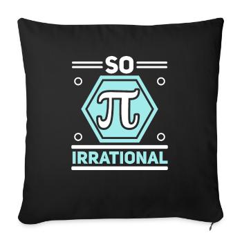 So Irrational Math Lover Math Teacher Pi Day - Sofa pillowcase 17,3'' x 17,3'' (45 x 45 cm) - black - Front
