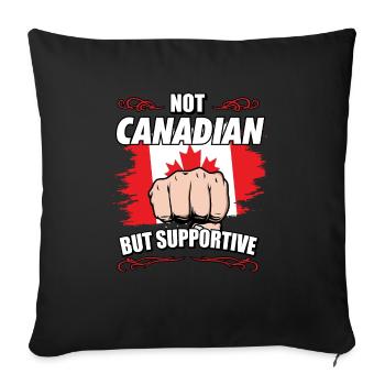 Not Canadian But Supportive Travel Tourist - Sofakissenbezug 45 x 45 cm - Schwarz - Vorne