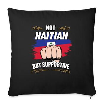 Not Haitian But Supportive Travel Tourist Haitian - Sofa pillowcase 17,3'' x 17,3'' (45 x 45 cm) - black - Front