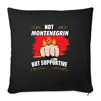 Not Montenegrin But Supportive Travel Tourist - Sofa pillowcase 17,3'' x 17,3'' (45 x 45 cm) - black - Front