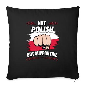 Not Polish But Supportive Travel Tourist Polish - Sofa pillowcase 17,3'' x 17,3'' (45 x 45 cm) - black - Front