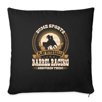 Barrel Racing Requires Balls, Funny Rodeo Barrel - Sofakissenbezug 45 x 45 cm - Schwarz - Vorne