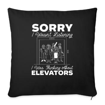 I Was Thinking About Elevators Elevator Mechanic - Sofa pillowcase 17,3'' x 17,3'' (45 x 45 cm) - black - Front