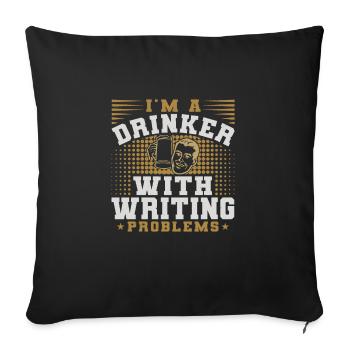JE SUIS UN BUVEUR AVEC DES PROBLÈMES D’ÉCRITURE - Housse de coussin décorative 45 x 45 cm - noir - Devant